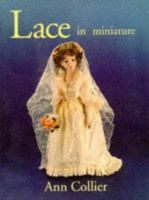 Lace In Miniature 0713475501 Book Cover