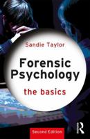 Forensic Psychology: The Basics: The Basics 0815384912 Book Cover