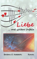 Liebe Und Weitere Unfalle 3749477868 Book Cover