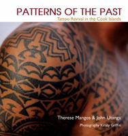 Patterns of the Past: Tattoo Revival in the Cook Islands 0473193779 Book Cover