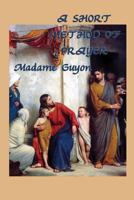 A Short and Easy Method of Prayer: Original Text 1640323058 Book Cover