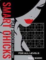 Smart Chicks Play Sudoku: Volume Three B0C1JB5GPV Book Cover