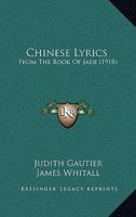 Chinese Lyrics From the Book of Jade 124105469X Book Cover