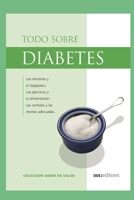 TODO SOBRE DIABETES: los síntomas, el diagnóstico y los cuidados (Dieta) B08NDRBVW7 Book Cover