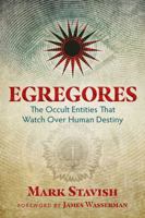 Egregores: The Occult Entities That Watch Over Human Destiny 1620555778 Book Cover