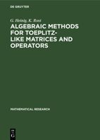 Algebraic Methods for Toeplitz-Like Matrices and Operators 3112528999 Book Cover