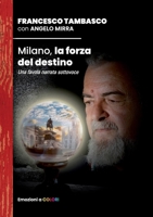 Milano, la forza del destino: Una Favola narrata sottovoce 1326602187 Book Cover