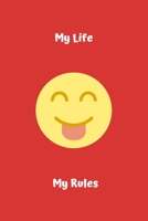My Life My Rules: Notebook - Journal - Diary - College Ruled - 135 Pages - Softcover 1692515489 Book Cover