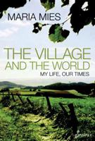 The Village and the World: My Life, Our Times 1876756829 Book Cover