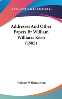 Addresses and Other Papers 1164559400 Book Cover