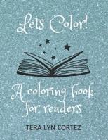 Lets Color!: A coloring book for readers B0BCDB2WWV Book Cover