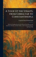 A Tour Up the Straits, From Gibraltar to Constantinople 1023168049 Book Cover