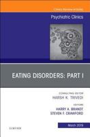 Eating Disorders: Part I, an Issue of Psychiatric Clinics of North America, Volume 42-1 0323678769 Book Cover