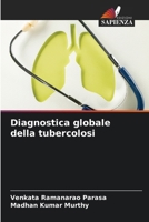 Diagnostica globale della tubercolosi (Italian Edition) 6207766881 Book Cover