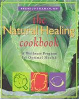 The Natural Healing Cookbook: A Wellness Program for Your Optimal Health 0915801558 Book Cover