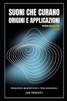 Le Origini e le Applicazioni dei Suoni Curativi: Rifing Frequenze e Toni Binaurali B0C7T3J2GV Book Cover