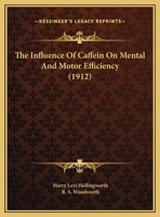 The Influence Of Caffein On Mental And Motor Efficiency 1165595842 Book Cover