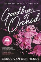 Goodbye, Orchid 1646631889 Book Cover