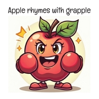 Apple rhymes with grapple 1037042719 Book Cover