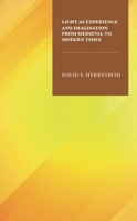 Light as Experience and Imagination from Medieval to Modern Times 168393363X Book Cover