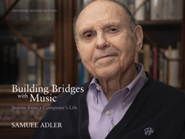 Building Bridges with Music: Stories from a Composer's Life 1640608923 Book Cover