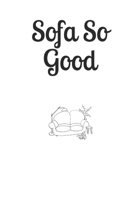 Sofa So Good: A Cancer Companion B0863TKMKK Book Cover