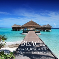 Beach 8.5 X 8.5 Photo Calendar January 2020 - June 2021: 18 Monthly Mini Picture Calendar Book Cute 2020-2021 Year Blank At A Glance Monthly Colorful Wall Page Planner 2 Years Yearly Overview Large 18 1698661339 Book Cover