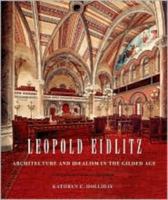 Leopold Eidlitz: Architecture and Idealism in the Gilded Age 0393732398 Book Cover