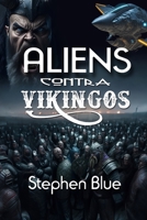 Aliens contra Vikingos B0C7T5TZG4 Book Cover
