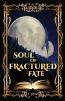 Soul of Fractured Fate B0CTYLVW4S Book Cover