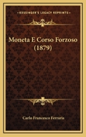 Moneta E Corso Forzoso (1879) 1165598647 Book Cover
