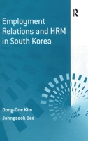 Employment Relations and Hrm in South Korea (Explorations in Asia Pacific Business Economics) 0754613569 Book Cover