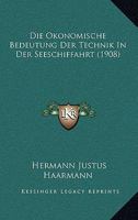 Die Konomische Bedeutung Der Technik in Der Seeschiffahrt 116836048X Book Cover