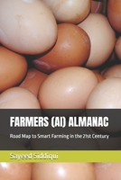 FARMERS (AI) ALMANAC: Road Map to Smart Farming in the 21st Century (AI GUIDEBOOKS) B0F5J234VS Book Cover
