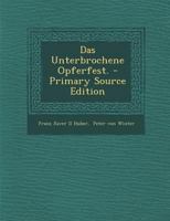 Das unterbrochene Opferfest. 1017823677 Book Cover