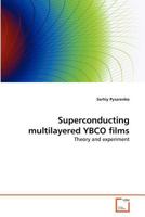 Superconducting multilayered YBCO films: Theory and experiment 3639365437 Book Cover