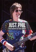 Just Phil - Photographs by Bob Minkin 0998300667 Book Cover