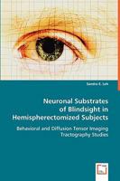 Neuronal Substrates of Blindsight in Hemispherectomized Subjects 3639045769 Book Cover