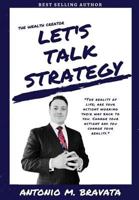 The Wealth Creator- Let's Talk Strategy 1365730468 Book Cover