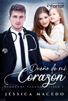 Dueño de mi corazón (Hermanos Vaughn) (Spanish Edition) B0DT9M3FRB Book Cover