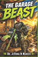 The Garage Beast: Beyond the Garage B0H3KHYMQ6 Book Cover