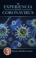 MI EXPERIENCIA EN EL CORONAVIRUS 1664252959 Book Cover