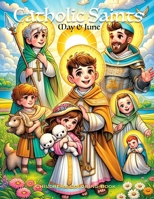 May and June - Catholic Saints Coloring Book: The third book in the series, featuring Catholic Saints from the Roman Calendar. (Catholic Saints of the Year - Coloring Books) B0CVLKF3JB Book Cover