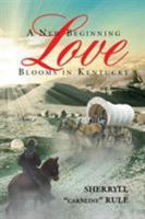 A New Beginning Love Blooms in Kentucky 1683485114 Book Cover
