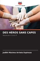 DES HÉROS SANS CAPES: Risques pour Covid-19 6206082792 Book Cover