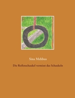 Die Reifenschaukel vermisst das Schaukeln 3750433623 Book Cover