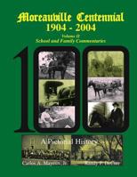 Moreauville Centennial 1904-2004 Volume II School and Family Commentaries 1522721134 Book Cover