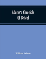 Adams's Chronicle of Bristol 9354216323 Book Cover