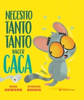 Necesito tanto tanto hacer caca / I Really, Really Need a Poo (Spanish Edition): Cuento infantil en español divertido sobre ir al baño, animales y ... de 3 años (Álbumes ilustrados en español) B0HC7BGZ8B Book Cover