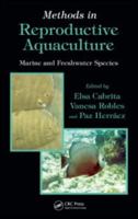 Methods in Reproductive Aquaculture: Marine and Freshwater Species (Marine Biology) 0849380537 Book Cover